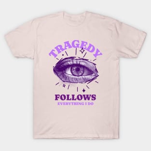 Tragedy Eye T-Shirt